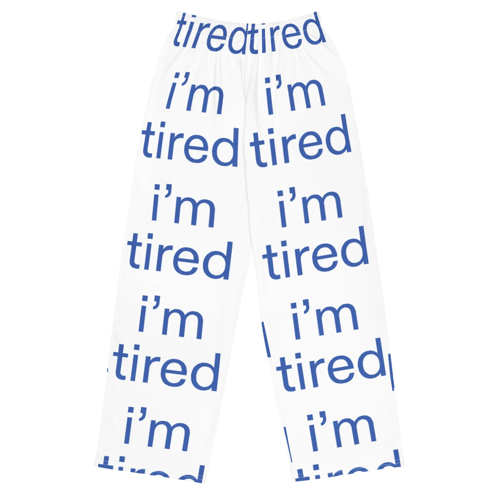 I'M TIRED® Unisex Wide-Leg Pants